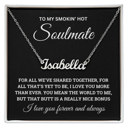 To My Soulmate | I Love You More Than Ever | Funny Gift For Her