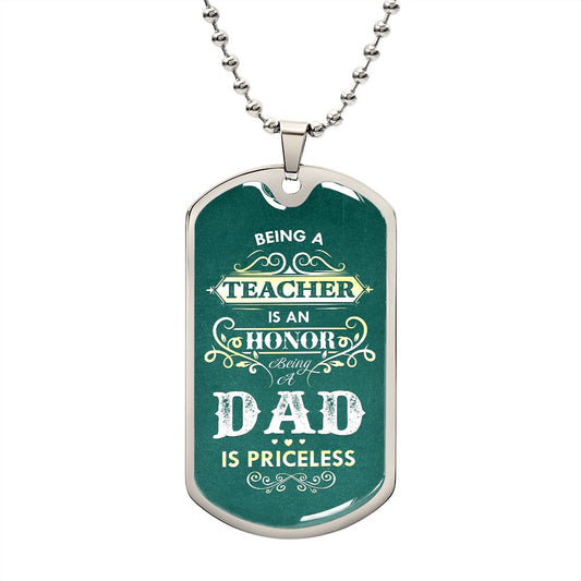 Being A Dad Is Priceless / Dog Tag