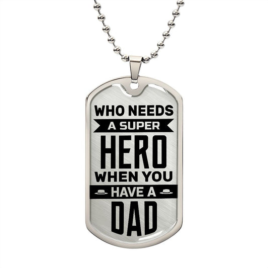 You Are My Superhero Dad / Dog Tag
