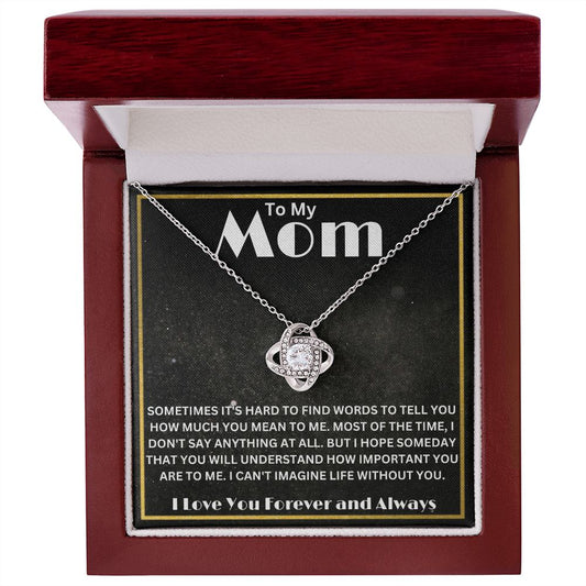 To My Mom l Can't Imagine Life Without You l Love Knot Necklace