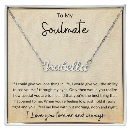 To My Soulmate / Custom Name Necklace